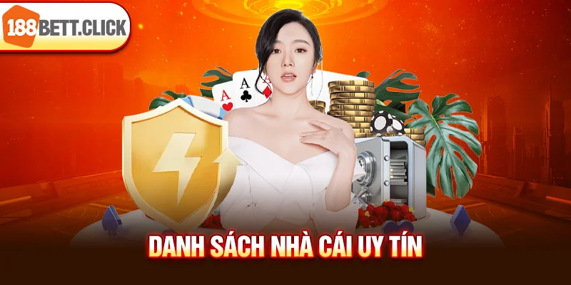 Danh sách nhà cái uy tín được liệt kê