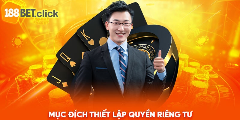 Mục đích thiết lập quyền riêng tư