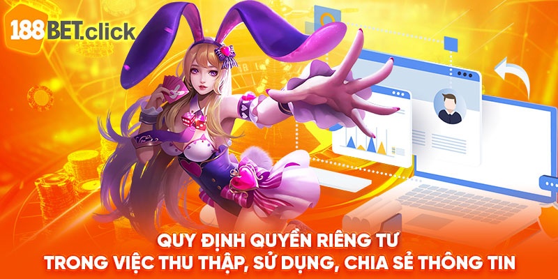 Quy định quyền riêng tư trong việc thu thập sử dụng chia sẻ thông tin